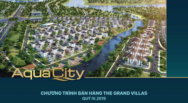 Chương trình bán hàng giới thiệu dự án Aqua City phân khu The Grand Villas áp dụng từ 12/2019